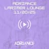 ADRIANCE - LARIMER LOUNGE LIVE SET - 11/20/25